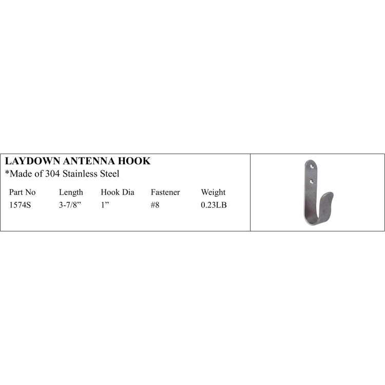 Laydown Antenna Hook - 304 Stainless Steel