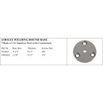 4 Holes Welding Round Base - Made of 316 Stainless Steel
