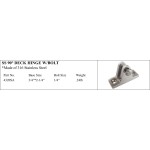 S.S.90° Deck Hinge with Bolt - 316 Stainless Steel